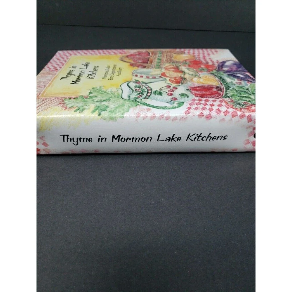 Thyme in Morman Lake Arizona Kitchens Cookbook Fire Department Auxiliary 2010